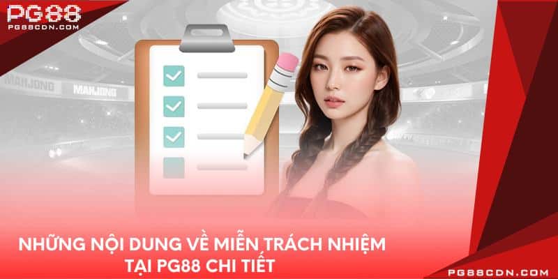 Những nội dung về miễn trách nhiệm tại PG88 chi tiết 